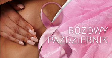 Zadbaj o Siebie w Różowym Październiku. Miesiąc świadomości raka piersi.